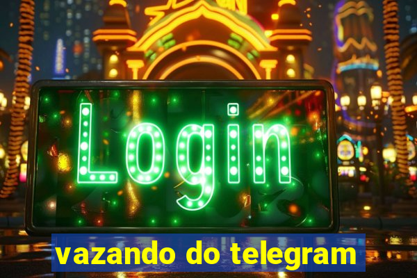 vazando do telegram