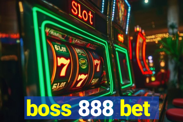 boss 888 bet