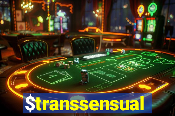 $transsensual