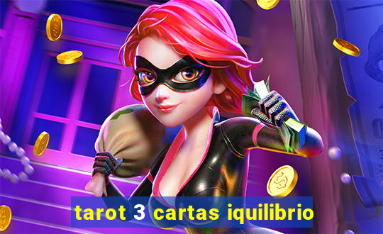 tarot 3 cartas iquilibrio