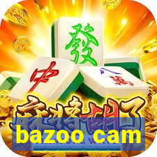bazoo cam