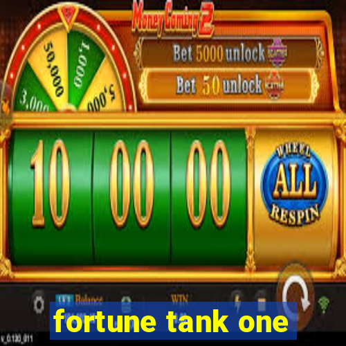 fortune tank one