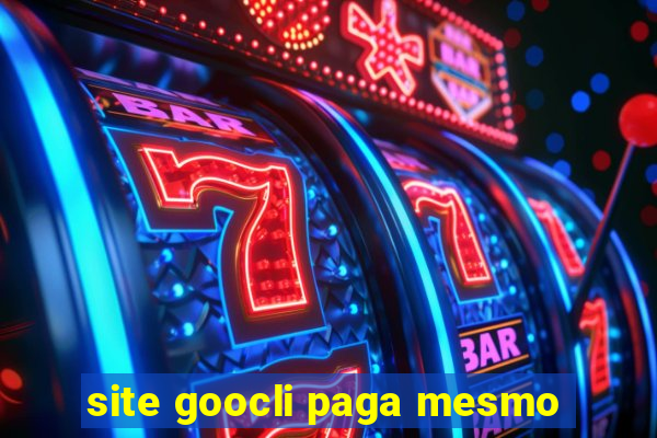 site goocli paga mesmo