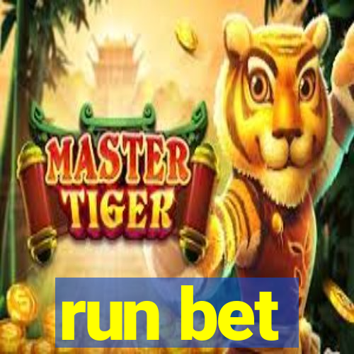 run bet