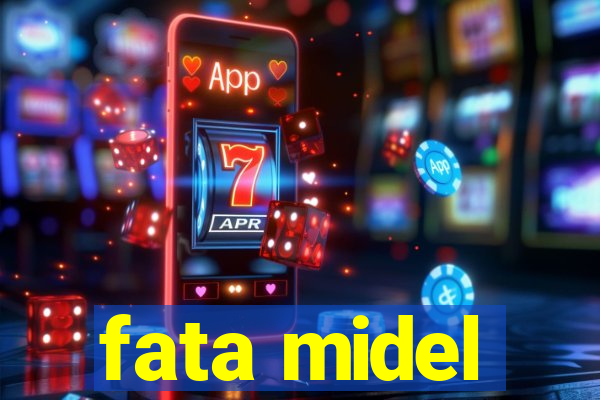 fata midel