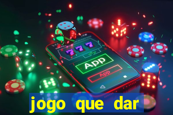 jogo que dar dinheiro no cadastro