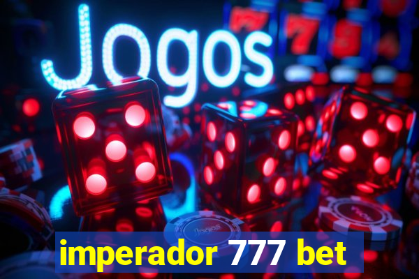 imperador 777 bet