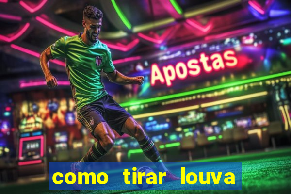 como tirar louva deus de casa