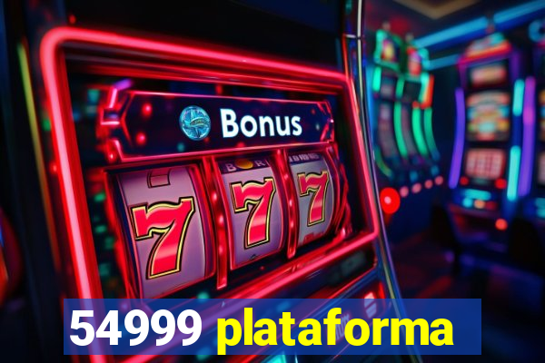 54999 plataforma