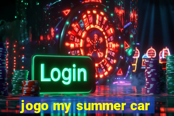 jogo my summer car
