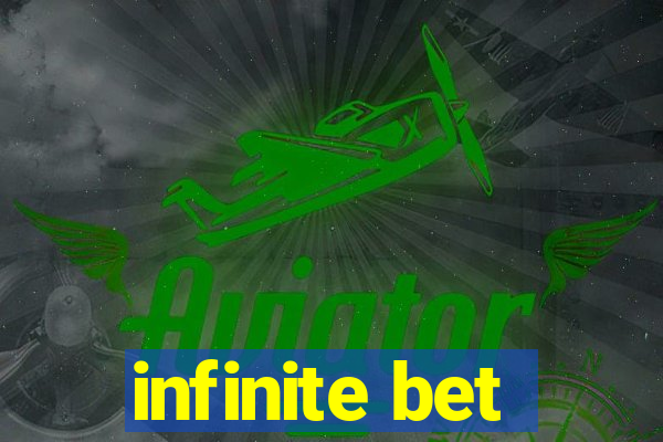 infinite bet