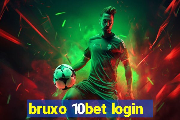 bruxo 10bet login
