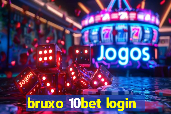 bruxo 10bet login