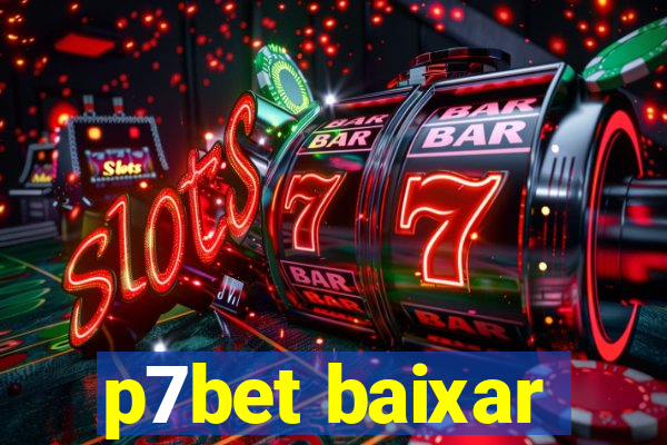 p7bet baixar
