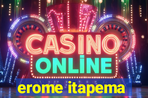 erome itapema