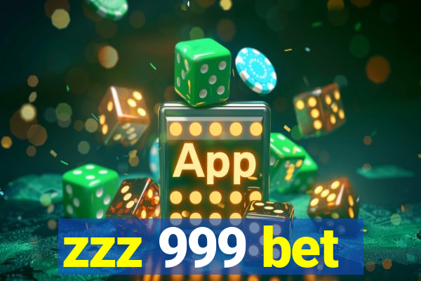 zzz 999 bet