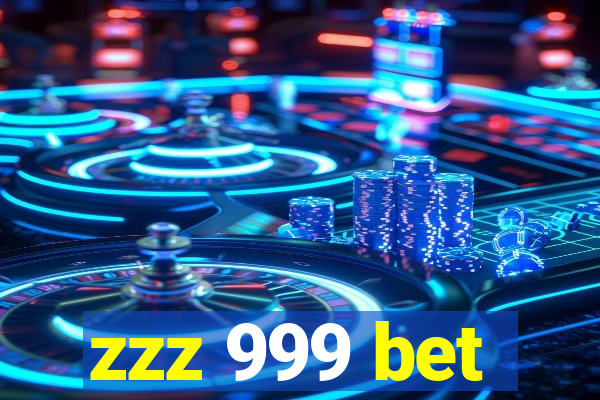 zzz 999 bet