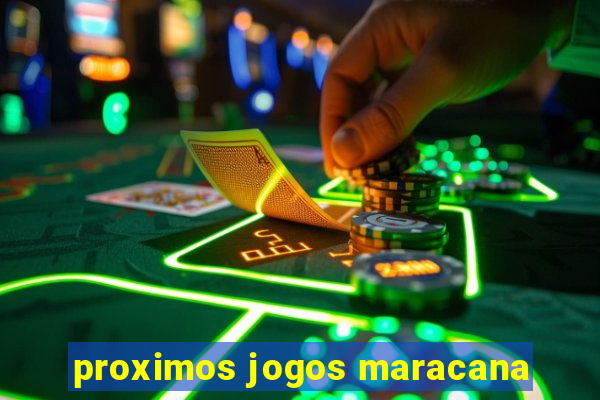 proximos jogos maracana