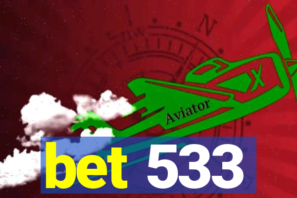 bet 533