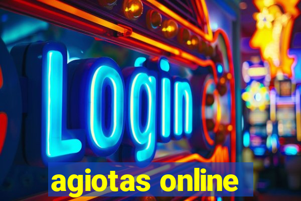agiotas online