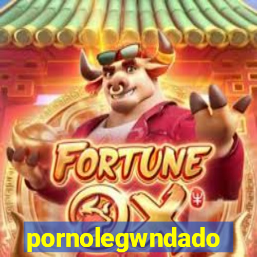 pornolegwndado