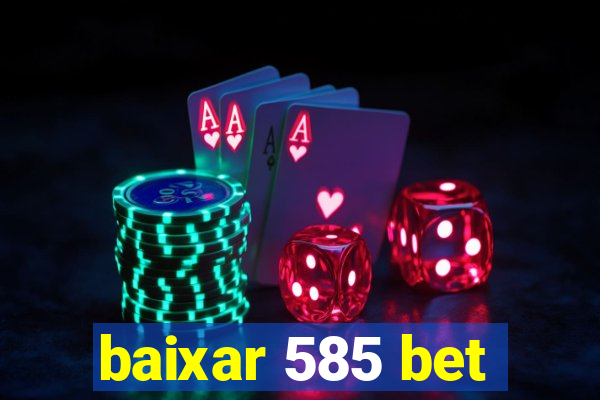 baixar 585 bet