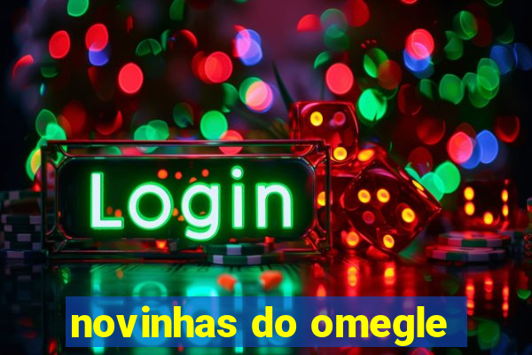 novinhas do omegle