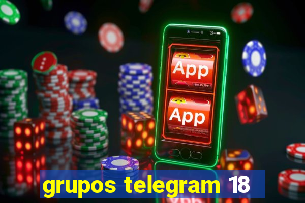 grupos telegram 18