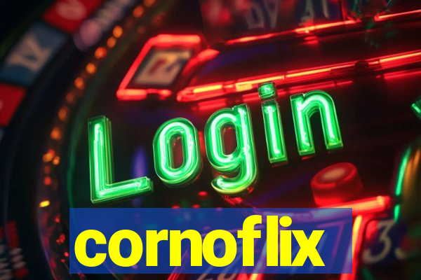 cornoflix