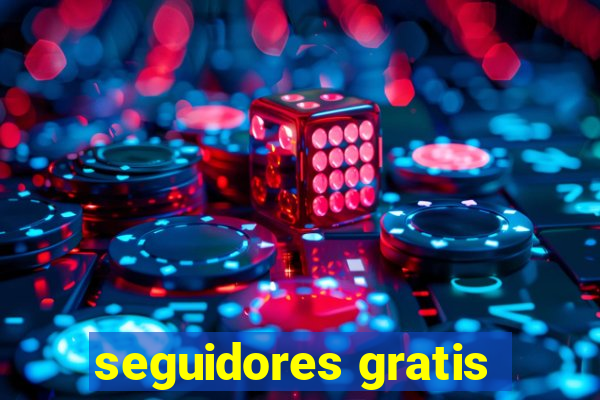 seguidores gratis
