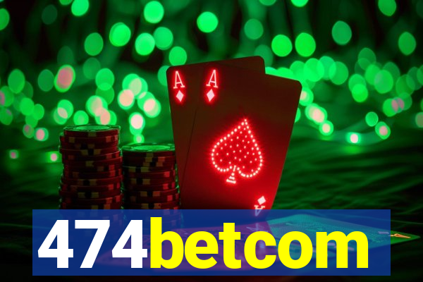 474betcom