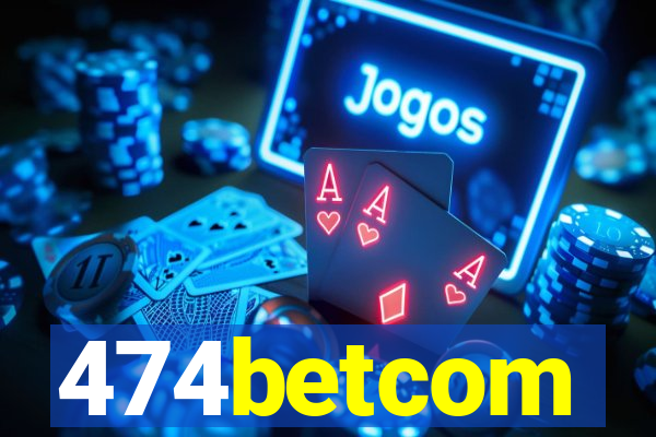 474betcom