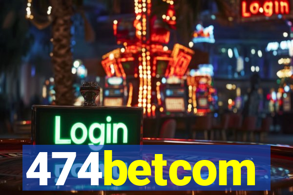 474betcom