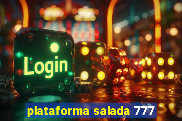 plataforma salada 777