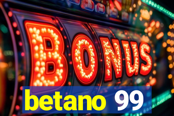 betano 99