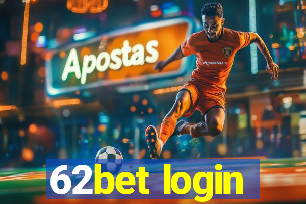 62bet login