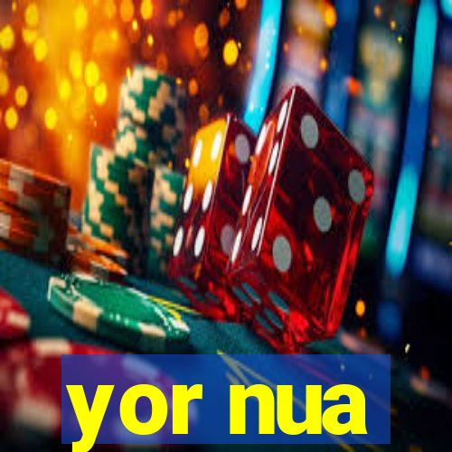 yor nua