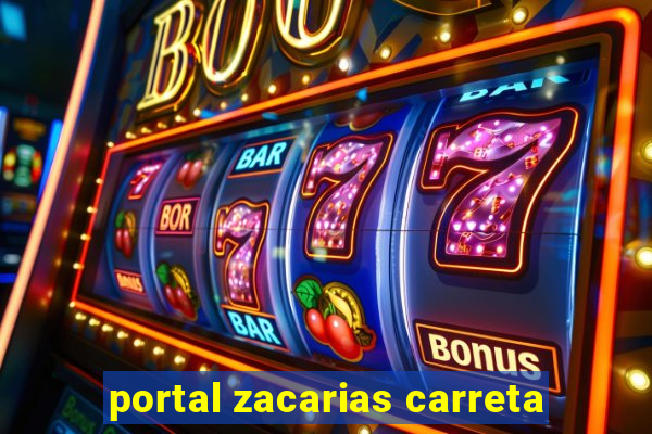 portal zacarias carreta