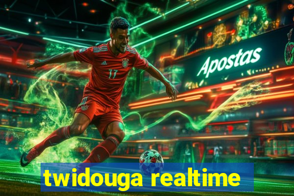 twidouga realtime