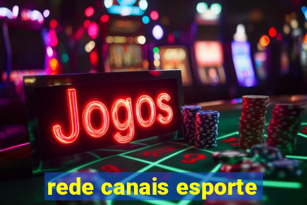 rede canais esporte