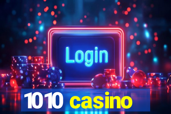1010 casino