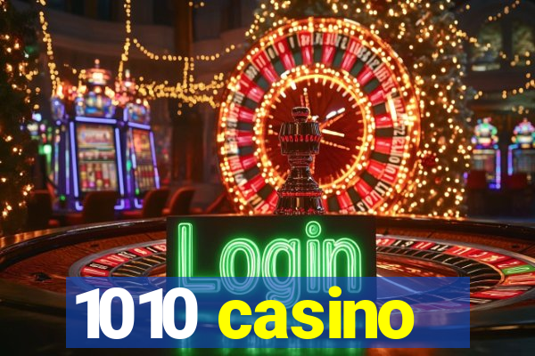 1010 casino
