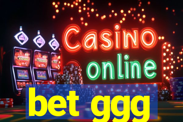 bet ggg