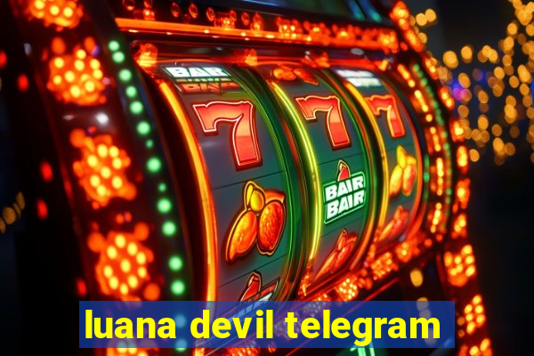 luana devil telegram