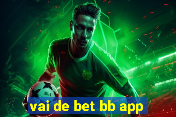 vai de bet bb app