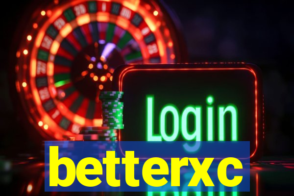 betterxc