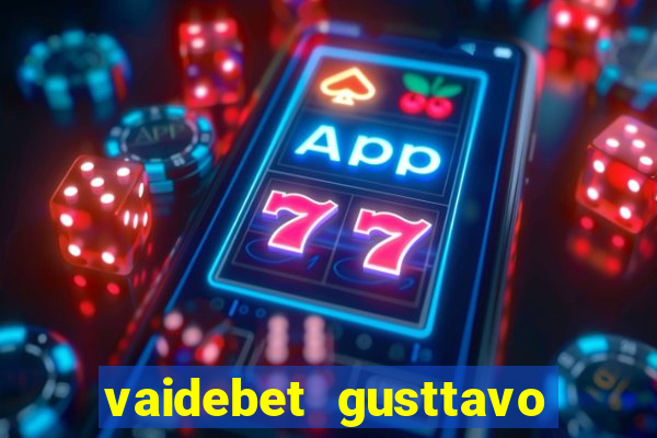 vaidebet gusttavo lima baixar