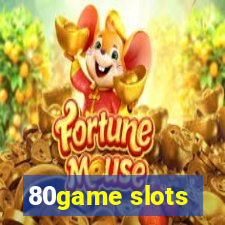 80game slots