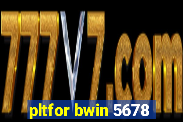 pltfor bwin 5678