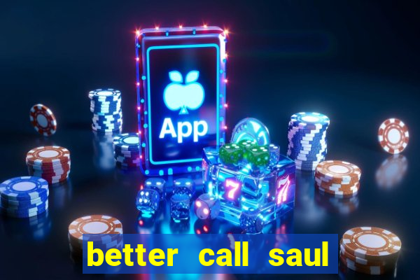 better call saul rede canais